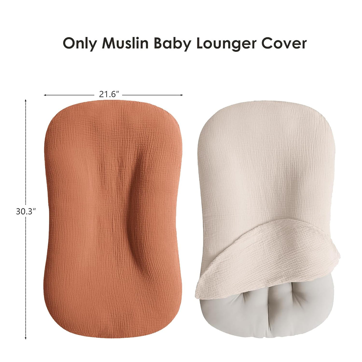Two muslin baby lounger covers shown side by side: one in terracotta/caramel (flat, top-down view) and one in cream (shown partially fitted over a lounger). Dimensions marked as 21.6 inches wide by 30.3 inches long.