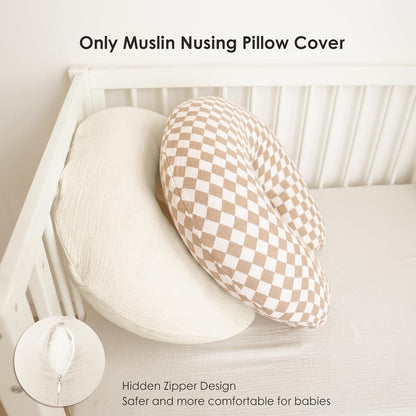 Two nursing pillow covers on a white crib: one cream textured solid cover and one tan-and-white checkerboard pattern cover. Text overlay reads 'Only Muslin Nursing Pillow Cover' and 'Hidden Zipper Design, Safer and more comfortable for babies.'