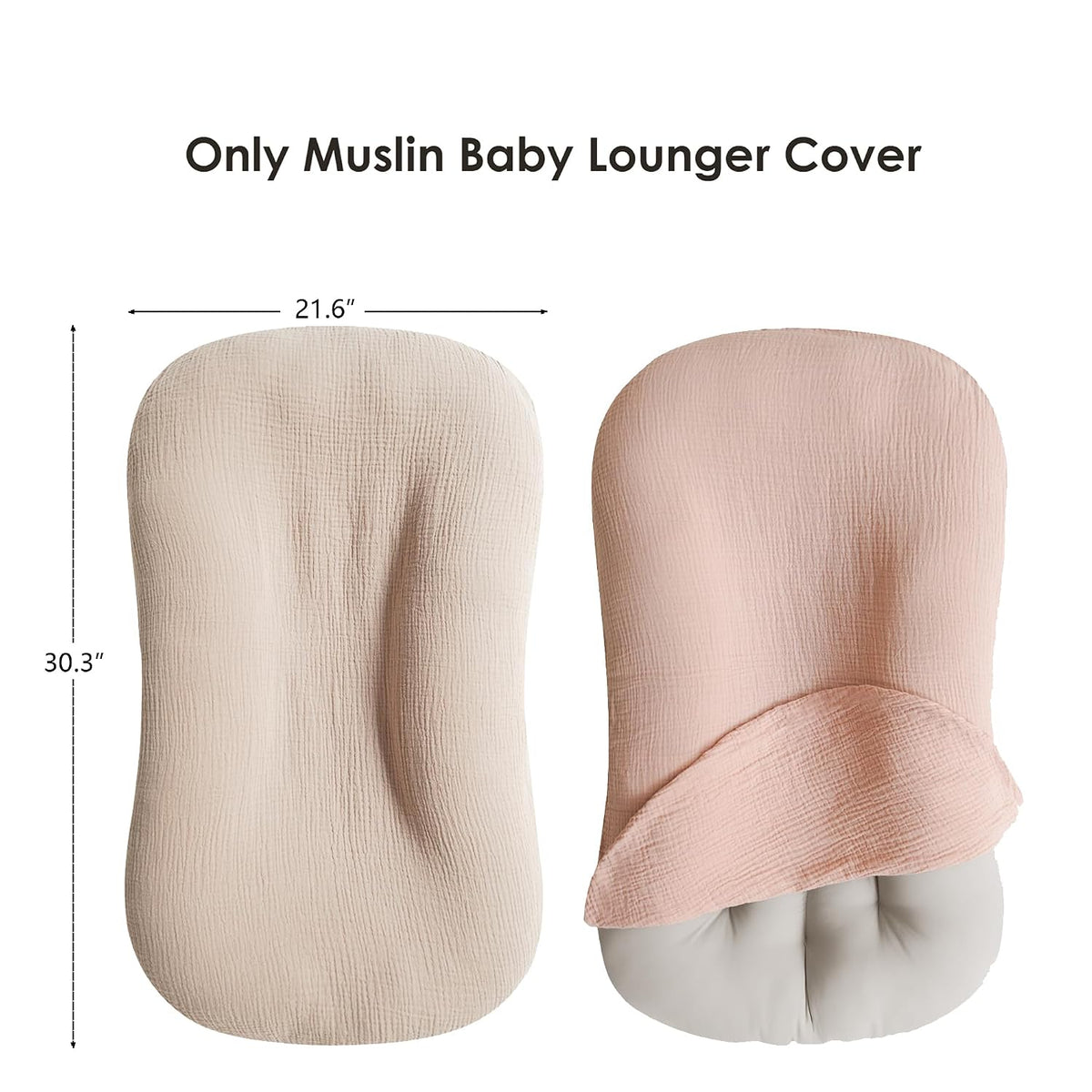 Two muslin baby lounger covers on a white background. Left cover is ivory/beige laid flat, showing dimensions of 21.6 inches wide by 30.3 inches long. Right cover is pink, shown fitted over a lounger. Text reads 'Only Muslin Baby Lounger Cover.'